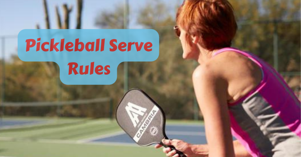 Pickleball Serve Rules