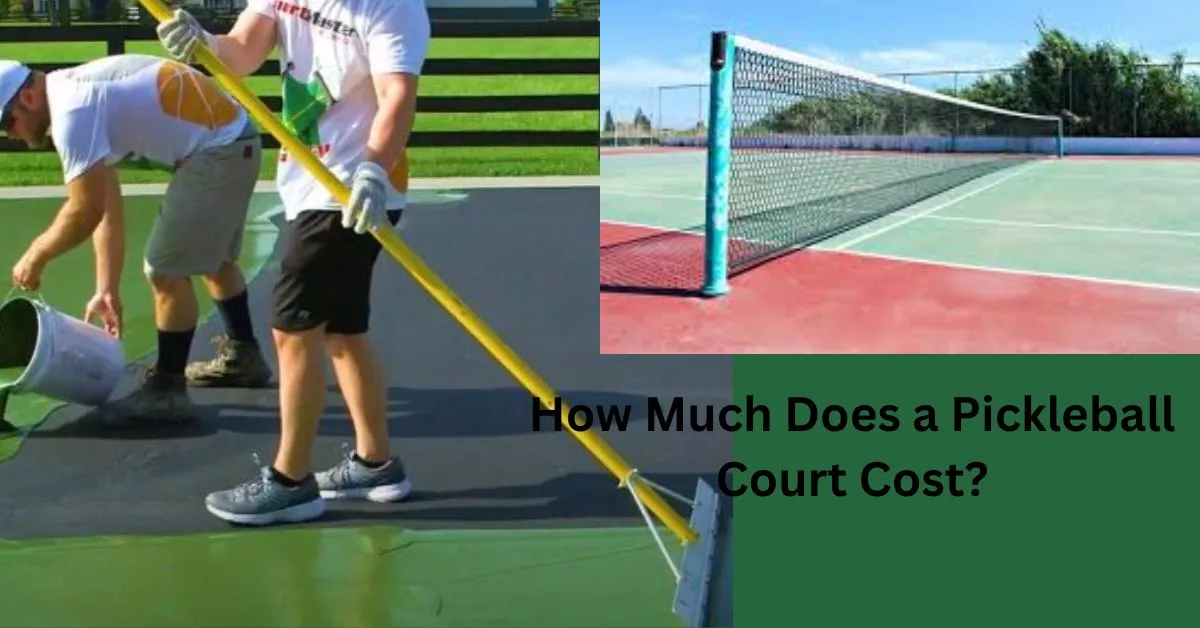 How Much Does a Pickleball Court Cost